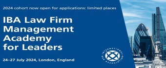 IBA Law Firm Management Committee Academy for Leaders, 24-27 July 2024, London
