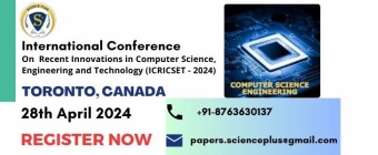 International Conference on Recent Innovations in Computer Science, Engineering and Technology (ICRICSET - 2024)