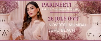 PARINEETI - Rakhi & Trousseau Shopping