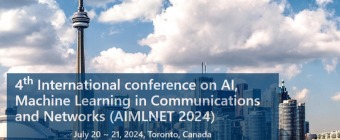 4th International conference on AI, Machine Learning in Communications and Networks (AIMLNET 2024)