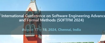 3rd International Conference on Software Engineering Advances and Formal  Methods (SOFTFM 2024)