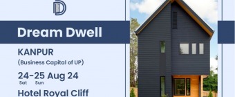 DREAM DWELL - A Luxury Real Estate Exhibition, Kanpur 2024