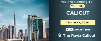 Your Gateway to Dubai Luxury: Attend the Exclusive Property Event at The Raviz Calicut!
