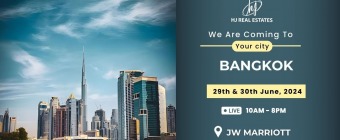 Welcome to Dubai Real Estate Event in Bangkok! Don't Miss Out!