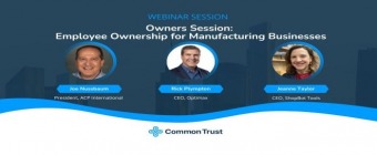Owners Session: Employee Ownership for Manufacturing Businesses
