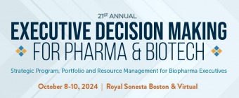 Executive Decision Making for Pharma & Biotech 2024