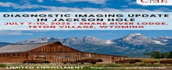 Diagnostic Imaging Update in the Grand Tetons