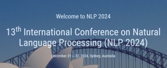 13th International Conference on Natural Language Processing (NLP 2024) 