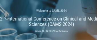 2nd International Conference on Clinical and Medical Sciences (CAMS 2024)