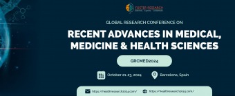 Global Research Conference on Recent Advances in Medical, Medicine and Health Sciences