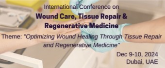 International Conference on Wound Care, Tissue Repair and Regenerative Medicine