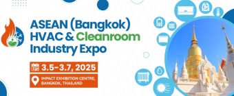 ASEAN(Bangkok) HVAC & Cleanroom Industry Expo 2025