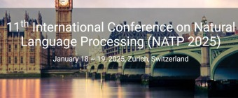 11th International Conference on Natural Language Processing (NATP 2025)