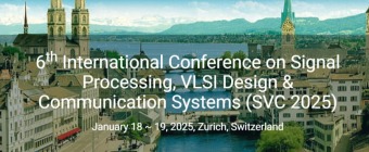 6th International Conference on Signal Processing, VLSI Design & Communication Systems (SVC 2025)