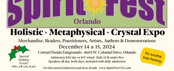 Spirit Fest™ Holiday Metaphysical, Holistic, & Crystal Expo - Orlando