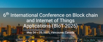 6th International Conference on Block chain and Internet of Things (BIoT 2025) 