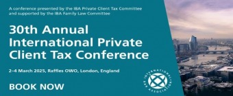 30th Annual International Private Client Tax Conference