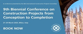 9th Biennial Conference on Construction Projects from Conception to Completion