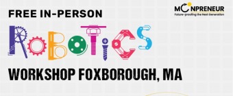  In-person Free Robotics Workshop in Foxborough, MA by Moonpreneur