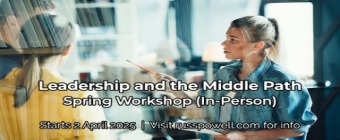 Leadership and the Middle Path (in-person, starts April 2nd)