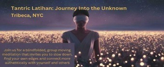 Tantric Latihan - Journey Into the Unknown