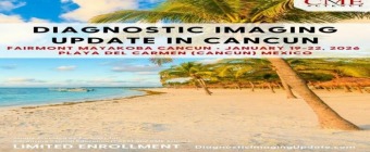 Diagnostic Imaging Update in Riveria Maya, Cancun
