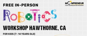 In-person Free Robotics Workshop in Hawthorne, CA by Moonpreneur