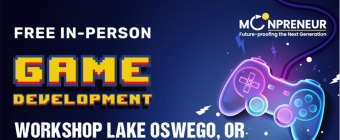  Free Game Development Workshop in Lake Oswego, OR  by Moonpreneur