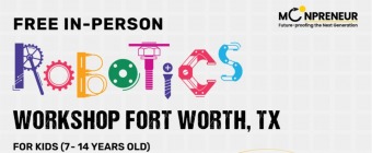 In-person Free Robotics Workshop in Fort Worth, TX by Moonpreneur