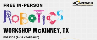 In-person Free Robotics Workshop in McKinney, TX  by Moonpreneur