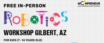 In-person Free Robotics Workshop in Gilbert, AZ by Moonpreneur
