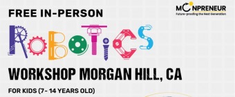 In-person Free Robotics Workshop in Morgan Hill, CA  by Moonpreneur