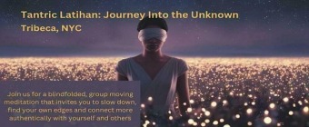 Tantric Latihan - Journey Into the Unknown