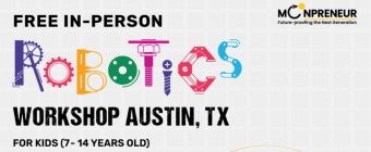  In-person Free Robotics Workshop in Austin, TX by Moonpreneur