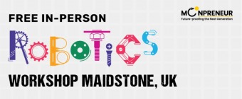  In-person Free Robotics Workshop in Maidstone, UK by Moonpreneur