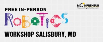 In-person Free Robotics Workshop in Salisbury, MD by Moonpreneur