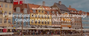 6th International Conference on Natural Language Computing Advances (NLCA 2025)
