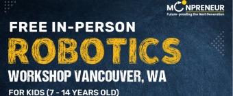 In-person Free Robotics Workshop in Vancouver, WA by Moonpreneur