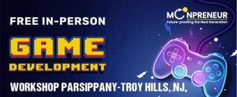  Free Game Development Workshop in Parsipanny-Troy Hills, NJ  by Moonpreneur