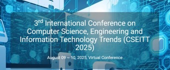 3rd International Conference on Computer Science, Engineering and Information Technology Trends (CSEITT 2025)