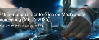 6th International Conference on Mechanical Engineering (MECN 2025)