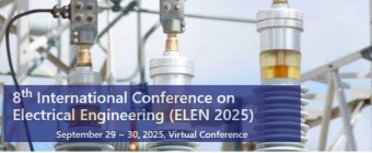 8th International Conference On Electrical Engineering (ELEN 2025) 