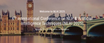 6th International Conference on NLP & Artificial Intelligence Techniques (NLAI 2025)