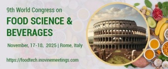9th World Congress on Food Science & Beverages, November 17-18, 2025, Rome, Italy