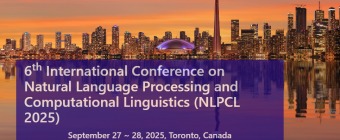 6th International Conference on Natural Language Processing and Computational Linguistics (NLPCL 2025)