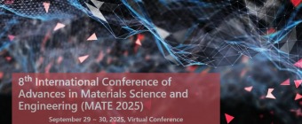 8thInternational Conference of Advances in Materials Science and Engineering (MATE 2025)