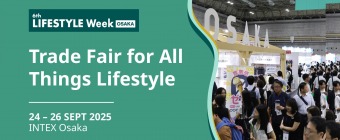 6th LIFESTYLE Week OSAKA