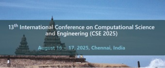 13th International Conference on Computational Science and Engineering (CSE 2025)