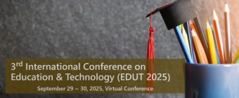 3rd International Conference on Education & Technology (EDUT 2025)