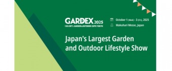 GARDEX 2025 – 19th INT’L GARDEX & OUTDOOR EXPO TOKYO